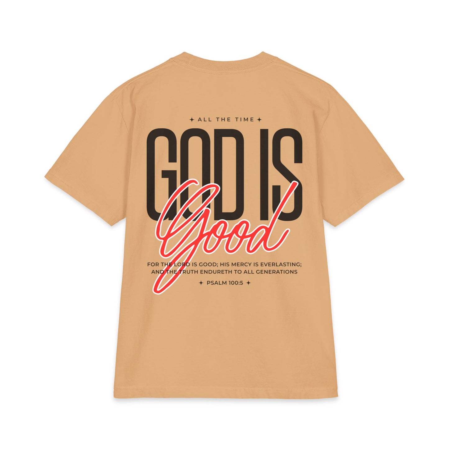 God Is Good T‑Shirt – Christian Faith Graphic Tee (Psalm 100:5)