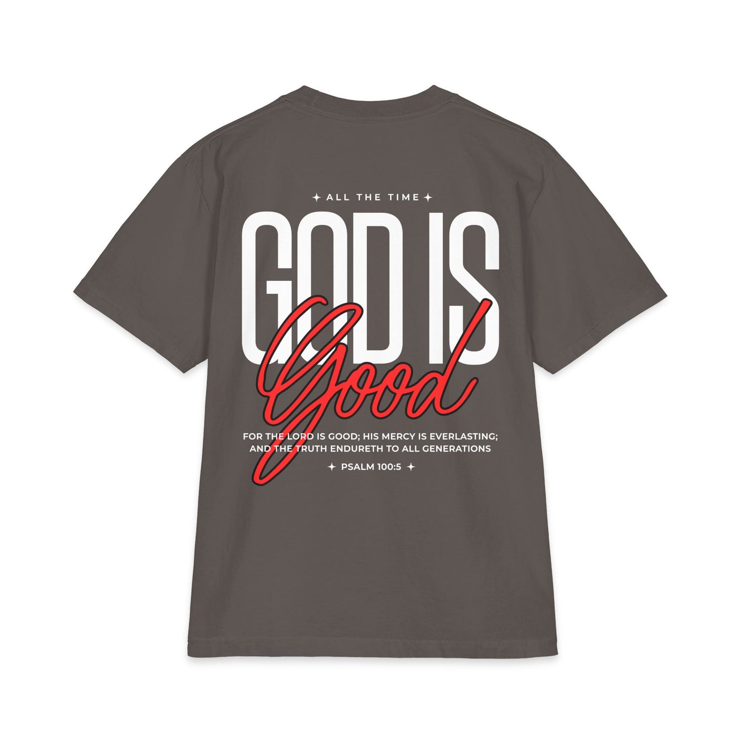 God Is Good T‑Shirt – Christian Faith Graphic Tee (Psalm 100:5)