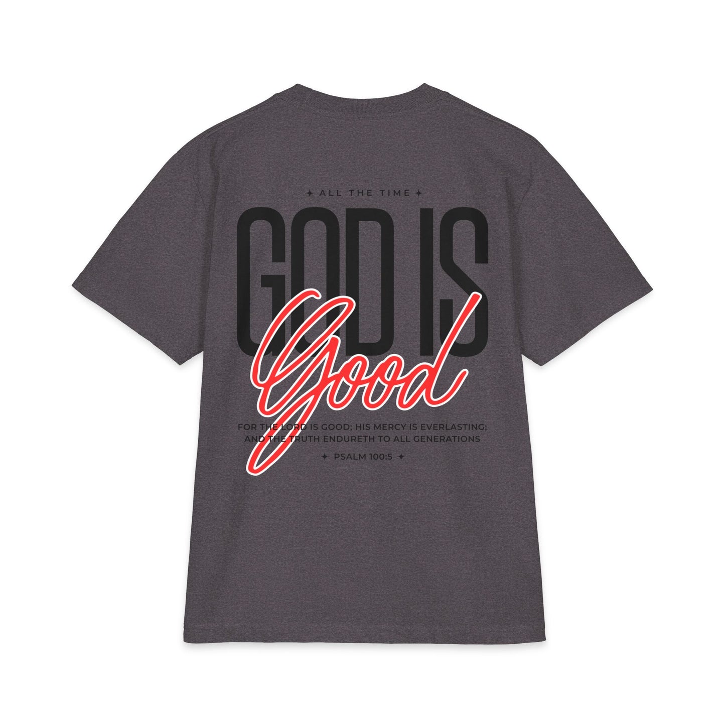 God Is Good T‑Shirt – Christian Faith Graphic Tee (Psalm 100:5)
